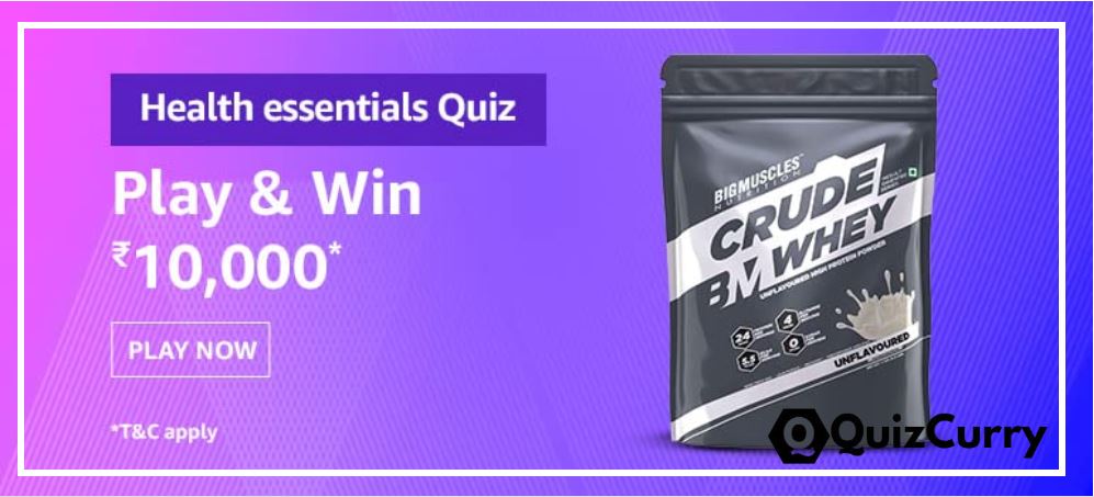 Amazon Health Essentials Quiz Answers Today Win Rs 10,000 Pay Balance
