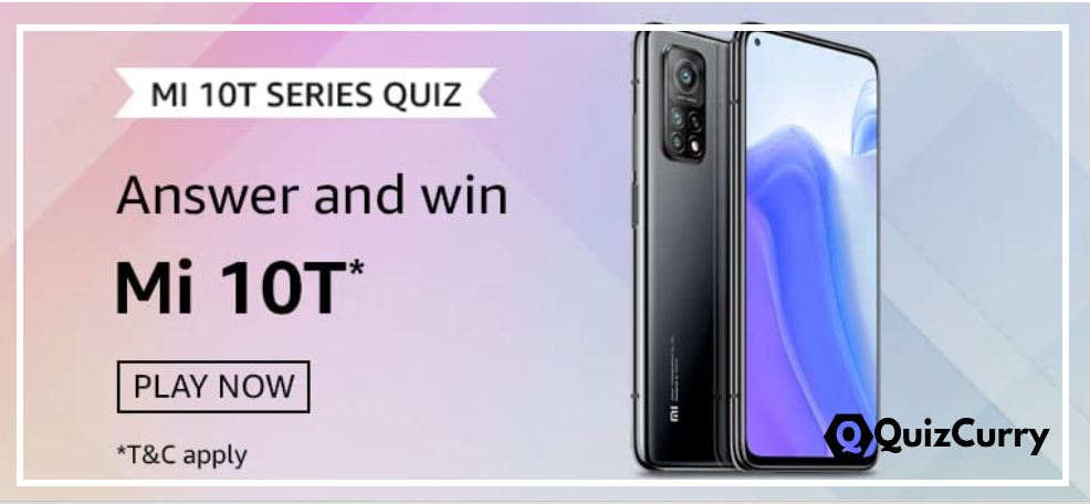 Amazon Mi 10T Series Quiz Answers Win Mi 10T Smartphone