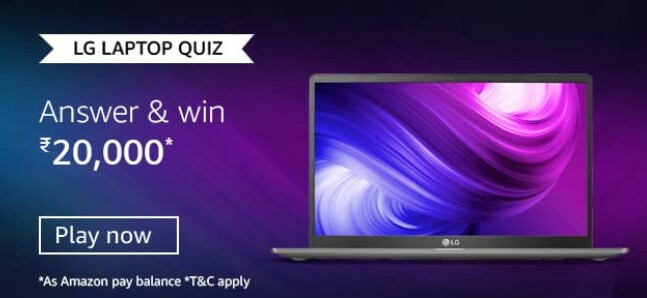 Amazon LG Laptop Quiz Answers win Rs. 20000 Pay Balance