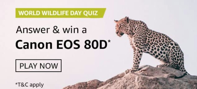 Amazon World Wildlife Day Quiz Answers win Canon EOS 80D