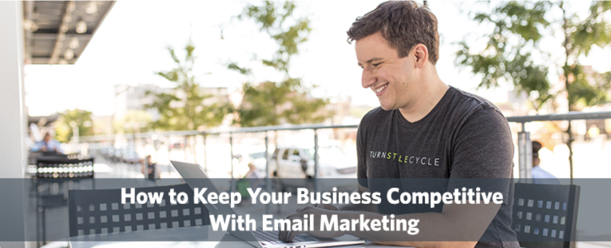 How to Keep Your Business Competitive With Email Marketing