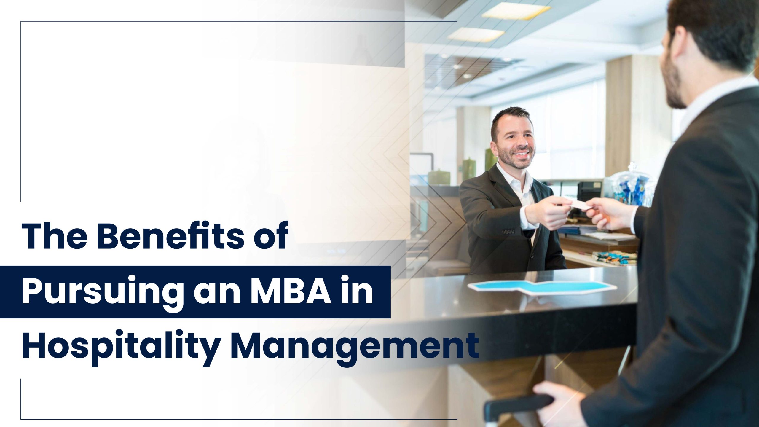 The Benefits of Pursuing an MBA in Hospitality Management