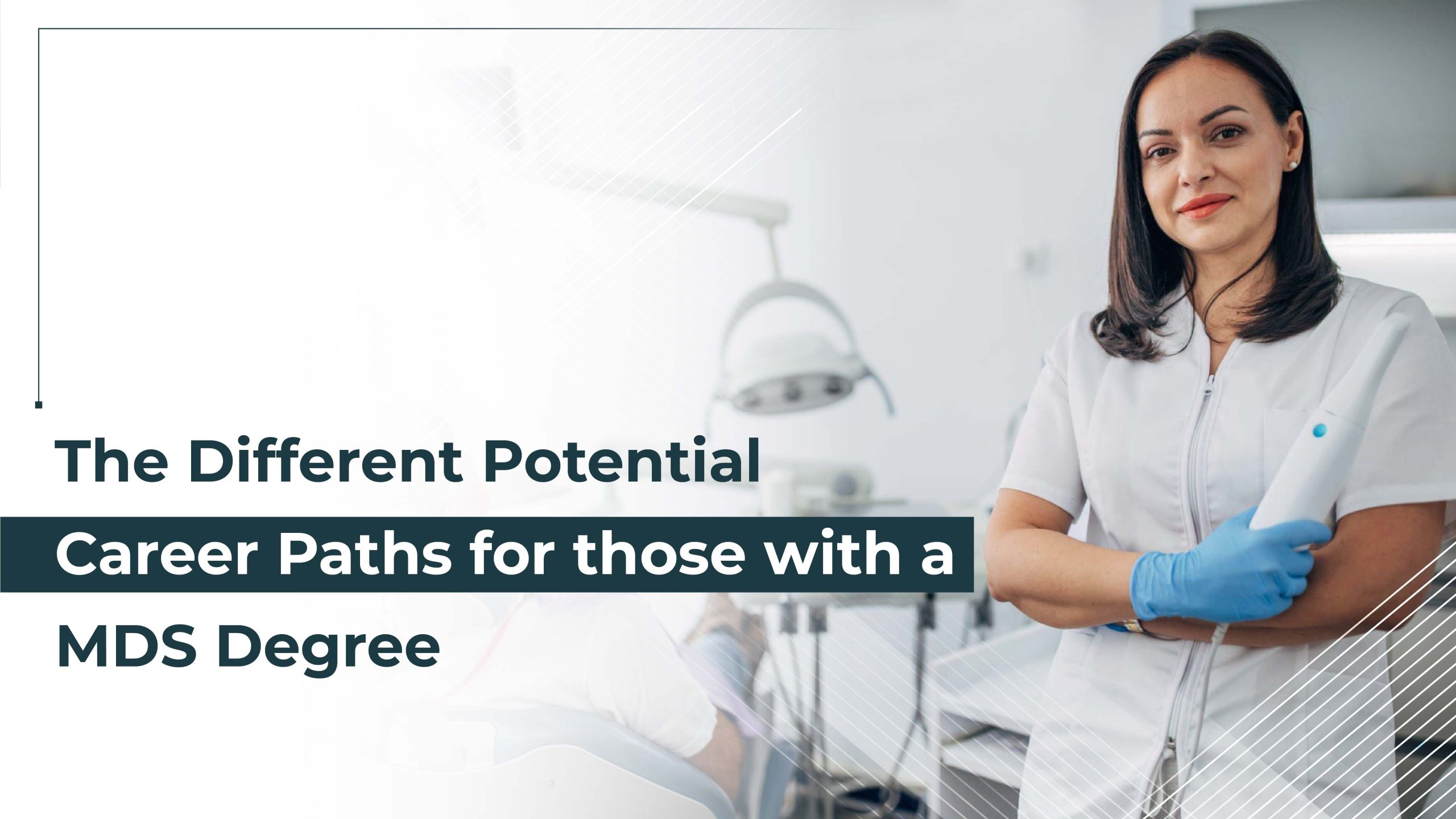 The Different Potential Career Paths for Those with a MDS Degree